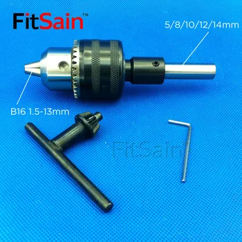 FitSain--B16 o 1,5-13mm mini vŕtať chuck hriadeľ priemer 8 mm, 10 mm,12 mm Pripojenie Rod Náradie Príslušenstvo vrták stlačte