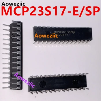 Aoweziic 1～5～10Pcs MCP23S17-E/SP MCP23S17 DIP-28 Lnterface IC I / O Expander Čip, Nové Originál Dovezené