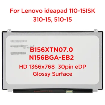 15.6 palce Notebook, LCD Displej B156XTN07.0 Fit LP156WHU-TPG1 LTN156AT38 Pre Lenovo ideapad 310-15 110-15 510-15 1 366 x 768 30pins eDP