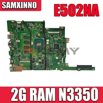 Nové E502NA Doske Pre ASUS E502N R517N R516N (15 palcov) Notebooku doske E402NA pôvodnej doske w / 2G RAM, cpu N3350