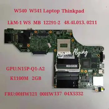 W541 Doske Doske Pre Thinkpad W541 W540 Notebook FRU 00HW121 00HW137 04X5332 04X5300 12291-2 48.4L013.021 GPU:K1100M 2G